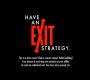 Got An Exit Strategy?